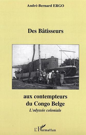 Foto Des batisseurs aux contempteurs du congo belge