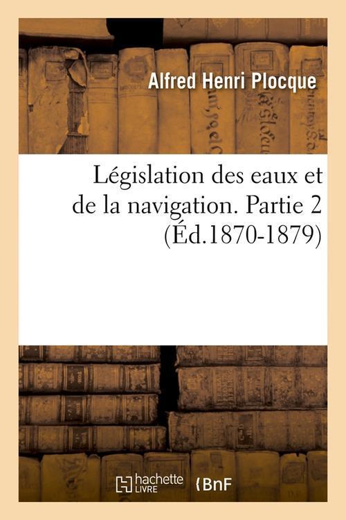 Foto Legislation des eaux p2 edition 1870 1879