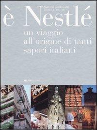 Foto È Nestlé. Un viaggio all'origine di tanti sapori italiani