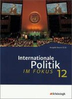 Foto ... im Fokus 2. Internationale Politik im Fokus. Jahrgangsstufe 12