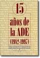 Foto 15 años de la ADE (1982-1997)