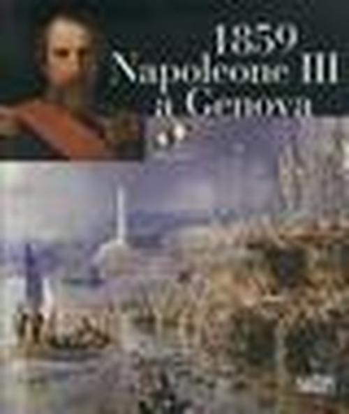 Foto 1859. Napoleone III a Genova