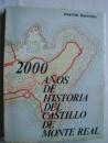 Foto 2000 aÑos de historia del castillo de monte real
