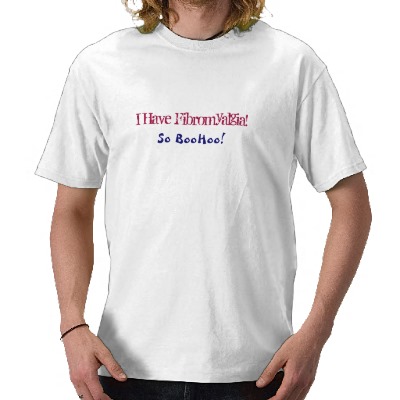 Foto ¡Tengo Fibromyalgia! ¡, Tan BooHoo! - Camiseta