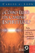 Foto ¿como elijo un camino espiritual?: toda la informacion necesaria para lograr la jornada interior (en papel)
