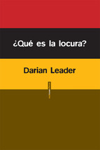 Foto ¿que Es La Locura?. Darian Leader , Sexto Piso, 2013