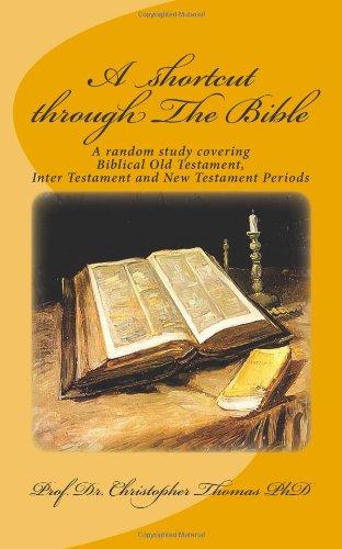 Foto A Shortcut Through The Bible: A Random Study Covering Biblical Old Testament, Inter Testament And New Testament Periods