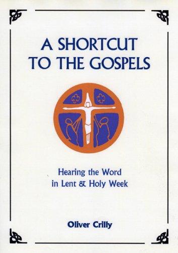 Foto A Shortcut To The Gospels: Sharing The Word In Lent And Holy Week