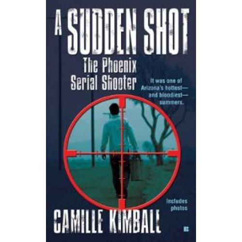 Foto A Sudden Shot: The Phoenix Serial Shooter