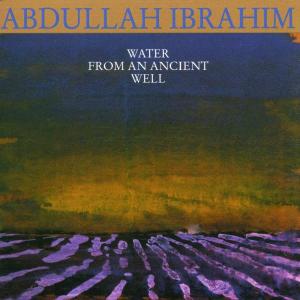 Foto Abdullah Ibrahim: Water From Ancient Well CD