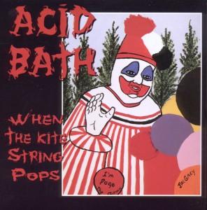 Foto Acid Bath: When The Kite String Pops CD