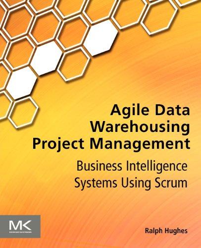 Foto Agile Data Warehousing Project Management: Business Intelligence Systems Using Scrum: Business Intelligence Systems Using Scrum and XP