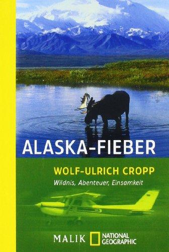 Foto Alaska-Fieber: Wildnis, Abenteuer, Einsamkeit