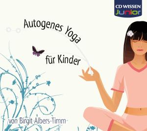 Foto Albers-Timm, Birgit: Autogenes Yoga Für Kinder CD