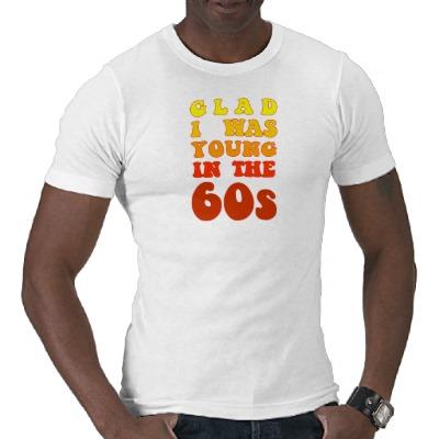Foto Alegre era joven en los años 60 Camiseta