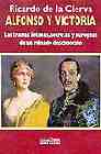 Foto Alfonso y victoria: las tramas intimas, secretas y europeas de un reinado desconocido (en papel)