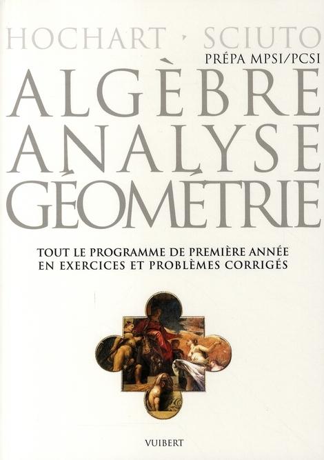 Foto Algèbre, analyse, géometrie MPSI / PCSI (2è édition)