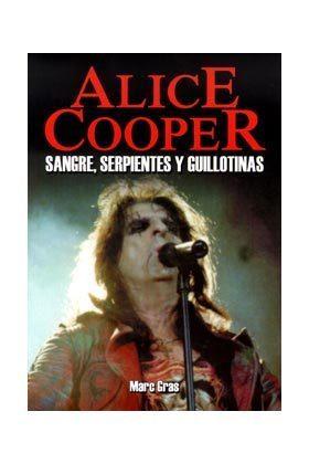 Foto Alice Cooper. Sangre, Serpientes Y Guillotinas