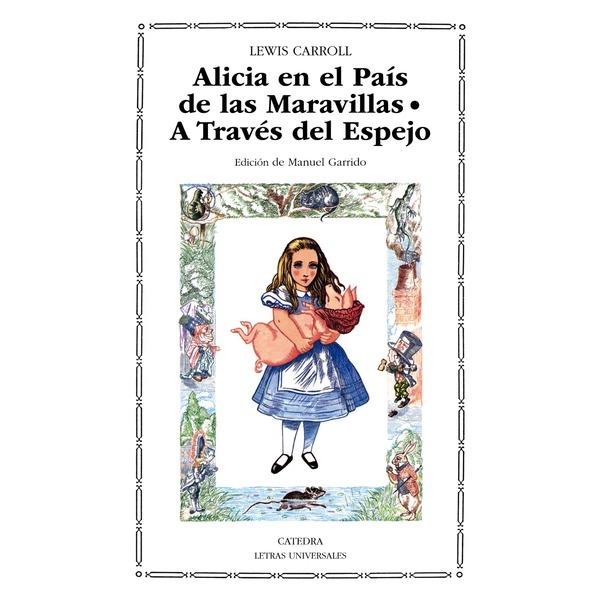 Foto ALICIA EN EL PAÍS DE LAS MARAVILLAS. A TRAVÉS DEL ESPEJO Y LO QUE ALICIA ENCONTRÓ ALLÍ