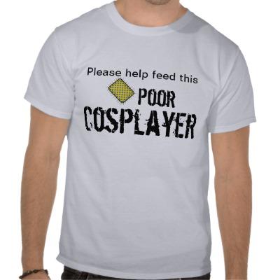 Foto Alimente por favor este Cosplayer POBRE Camiseta