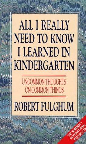Foto All I Really Need to Know I Learned in Kindergarten: Uncommon Thoughts on Common Things