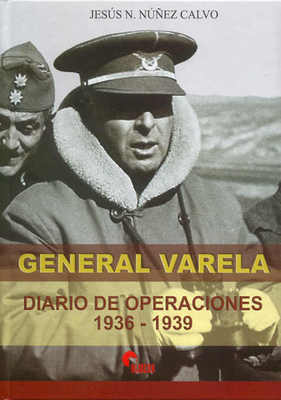 Foto Almena: General Varela - Diario De Operaciones 1936-1939
