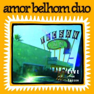 Foto Amor Belhom Duo: Live In Tucson CD