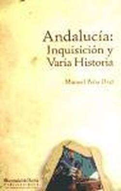 Foto Andalucía: Inquisición y Varia Historia