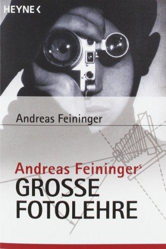 Foto Andreas Feiningers große Fotolehre