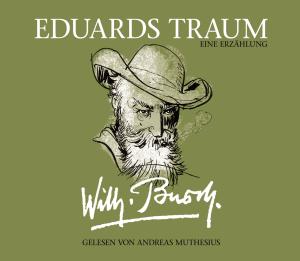 Foto Andreas Muthesius: Wilhelm Busch: Eduards Traum CD