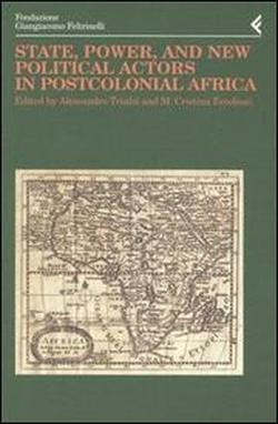 Foto Annali della Fondazione Giangiacomo Feltrinelli (2002). State, power, and new political actors in postcolonial Africa. Ediz. inglese e francese