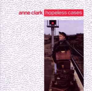 Foto Anne Clark: Hopeless Cases CD