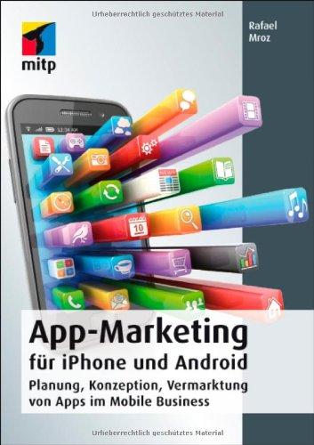 Foto App-Marketing für iPhone und Android: Planung, Konzeption, Vermarktung von Apps im Mobile Business