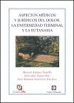 Foto Aspectos médicos y jurídicos del dolor, la enfermedad terminal y la eutanasia