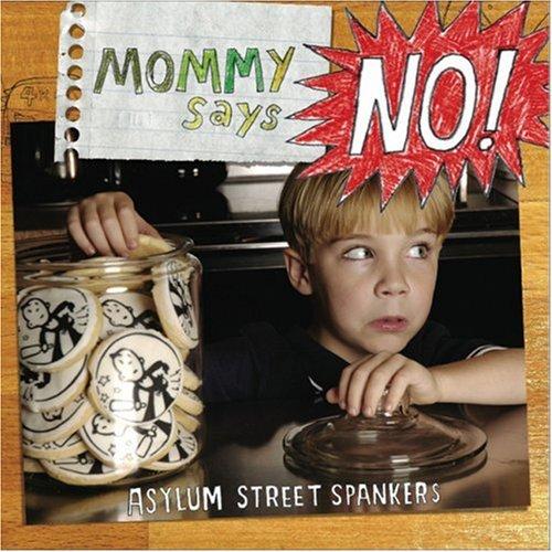 Foto Asylum Street Spankers: Mommy Says No CD