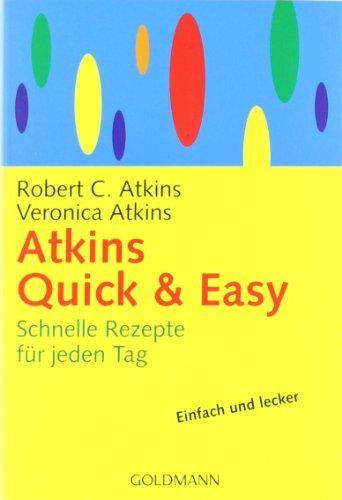 Foto Atkins Quick & Easy: Schnelle Rezepte für jeden Tag