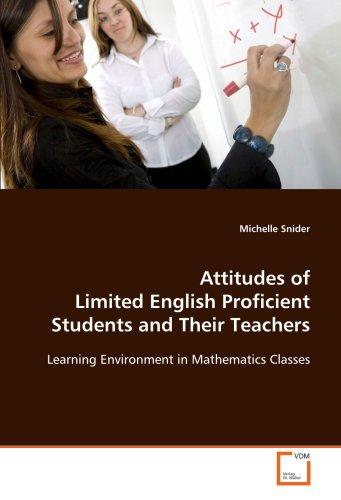 Foto Attitudes of Limited English Proficient Students and Their Teachers: Learning Environment in Mathematics Classes