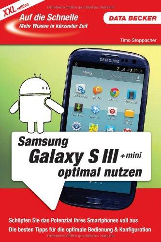 Foto Auf die Schnelle XXL Samsung Galaxy S3: Der perfekte Praxisratgeber zum neuen Smartphone-Flagschiff von Samsung