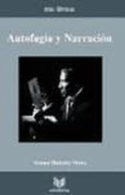 Foto Autofagia y narración. Estrategias de representación en la narrativa iberoamericana de vanguardia, 1922-1935.