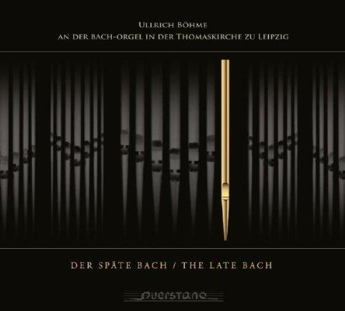 Foto Böhme, Ullrich: Der Späte Bach (Orgelwerke) CD