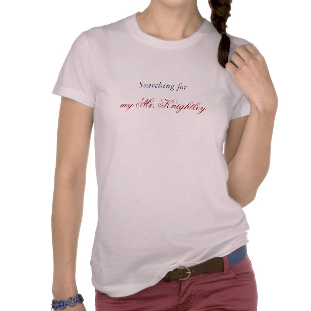Foto Búsqueda para mi Sr. Knightley Emma Jane Austen Camiseta