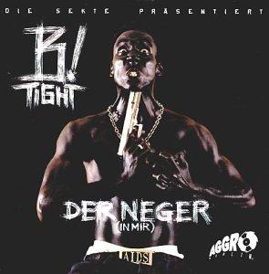Foto B-Tight: Der Neger ( In Mir ) CD