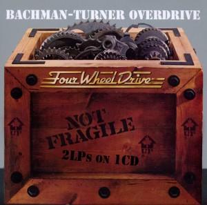 Foto Bachman-Turner Overdrive: Not Fragile/Four Wheel Drive (2 On 1) CD