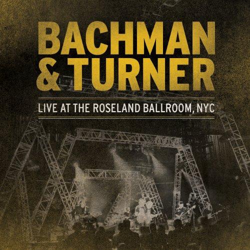 Foto Bachman & Turner: Live At The Roseland Ballroom NYC CD