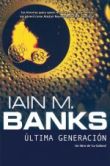 Foto Banks, Iain M. - última Generación - La Factoria De Ideas