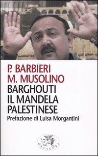 Foto Barghouti, il Mandela palestinese