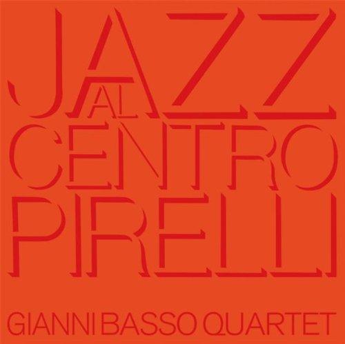 Foto Basso, Gianni -quartet-: Jazz Al Centro Pirelli CD