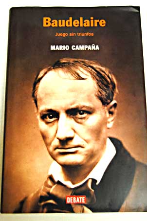 Foto Baudelaire : juego sin triunfos
