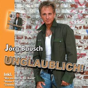 Foto Bausch, Jörg: Unglaublich CD