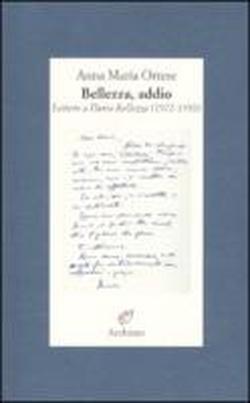 Foto Bellezza, addio. Lettere a Dario Bellezza (1972-1992)